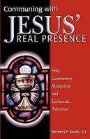 Communing With Jesus' Real Presence