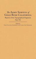 The Army Surveys of Gold Rush California