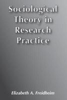 Sociological Theory in Research Practice