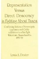 Representation Versus Direct Democracy in Fighting About Taxes