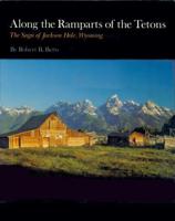 Along the Ramparts of the Tetons