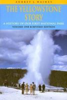 The Yellowstone Story, Revised Edition, Volume I