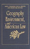 Geography, Environment, and American Law