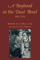 Boyhood in the Dust Bowl, 1926-1934