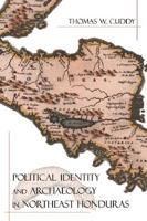 Political Identity and Archaeology in Northeast Honduras