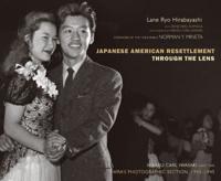 Japanese American Resettlement Through the Lens