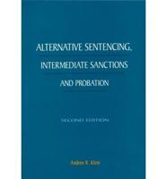 Alternative Sentencing, Intermediate Sanctions, and Probation