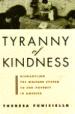 Tyranny of Kindness