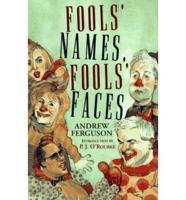 Fools' Names, Fools' Faces