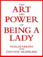 The Art and Power of Being a Lady