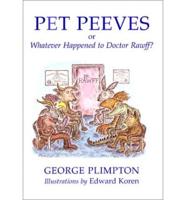 Pet Peeves, or, Whatever Happened to Doctor Rawff?