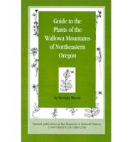 Guide to the Plants of the Wallowa Mountains of Eastern Oregon