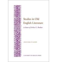 Studies in Old English Literature in Honor of Arthur G. Brodeur