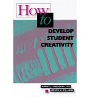 How to Develop Student Creativity
