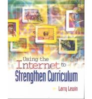Using the Internet to Strengthen Curriculum