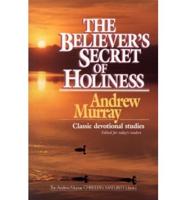 The Believer's Secret of Holiness
