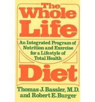 The Whole Life Diet