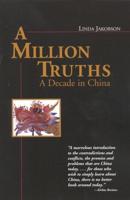A Million Truths: A Decade in China