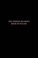 The Modern Reader's Book of Psalms