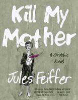 Kill My Mother (Limited Edition)