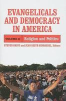 Evangelicals and Democracy in America Volume 2