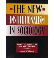 The New Institutionalism in Sociology