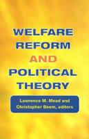 Welfare Reform and Political Theory