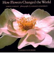 Flowers Changed the World