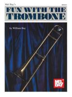 Fun With the Trombone