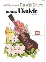 Mel Bay Presents Fun With Strums Baritone Ukulele