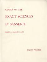 Census of the Exact Sciences in Sanskrit, Series A. Volumes 1 and 2