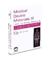 Medical Device Materials III