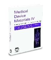 Medical Device Materials IV