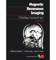 Magnetic Resonance Imaging of the Brain, Head, and Neck