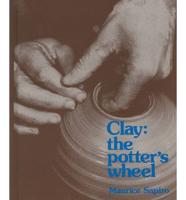 Clay, the Potter's Wheel