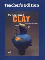 Experience Clay -- Teacher's Edition