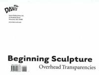Beginning Sculpture -- Overhead Transparencies