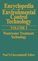 Encyclopedia of Environmental Control Technology: Volume 3: Wastewater Treatment Technology