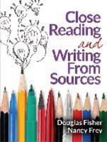 Close Reading and Writing from Sources