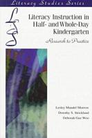 Literacy Instruction in Half- And Whole-Day Kindergarten