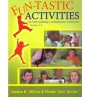 Fun-Tastic Activities for Differentiating Comprehension Instruction, Grades 2-6