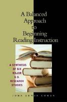 A Balanced Approach to Beginning Reading Instruction