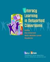 Literacy Learning in Networked Classrooms