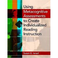 Using Metacognitive Assessments to Create Individualized Reading Instruction