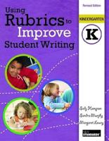 Using Rubrics to Improve Student Writing. Kindergarten