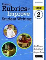 Using Rubrics to Improve Student Writing. Grade 2