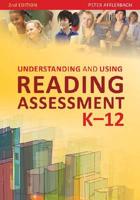 Understanding and Using Reading Assessment, K-12