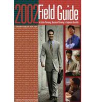 2002 Field Guide to Estate Planning, Business Planning, and Employee Benefits