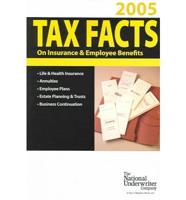 Tax Facts on Insurance & Employee Benefits 2005