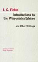 Introductions to the Wissenschaftslehre and Other Writings, 1797-1800